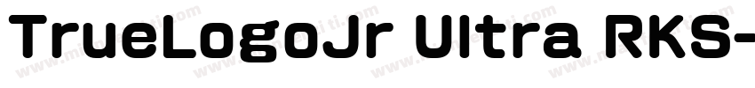 TrueLogoJr Ultra RKS字体转换